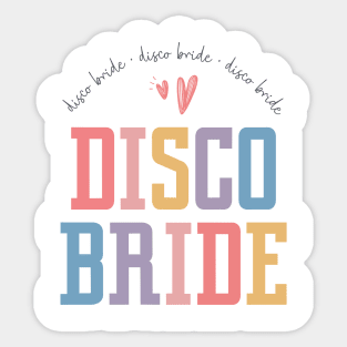 Disco Bachelorette - 90s disco bride Sticker